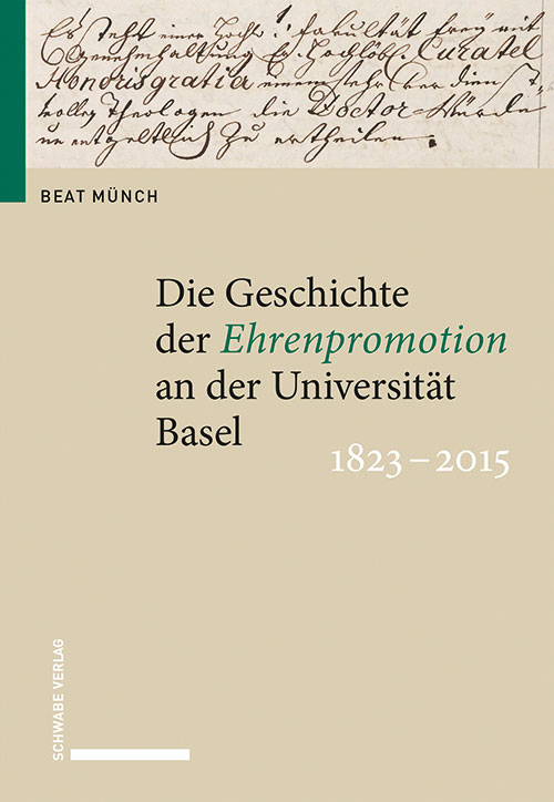 Buchcover Die Geschichte der Ehrenpromotionen an der Universität Basel 1823 - 2015 Buchcover Die Geschichte der Ehrenpromotionen an der Universität Basel 1823 - 2015