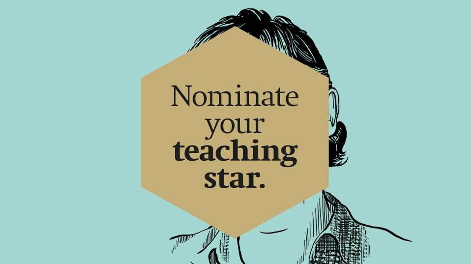 Teaching Excellence Awards 2016: Nominate now