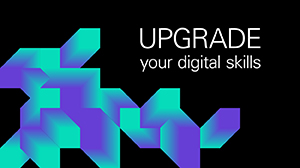 UPGRADE your digital skills