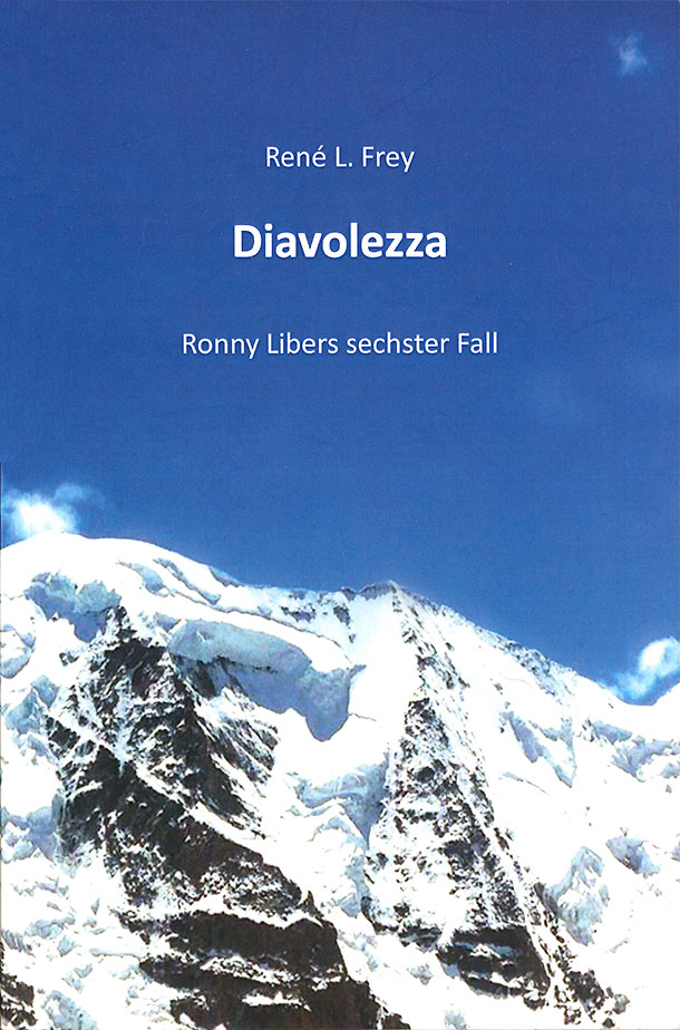 Diavolezza. Ronny Libers sechster Fall (2018) Diavolezza. Ronny Libers sechster Fall (2018)